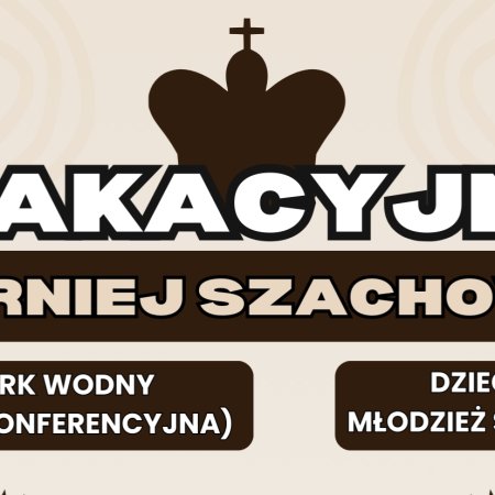 Wakacyjny Turniej Szachowy - zgłoś się!