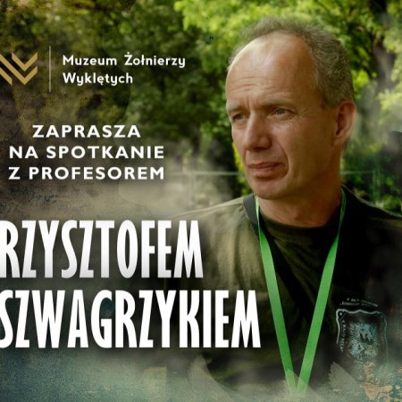 Spotkanie z Krzysztofem Szwagrzykiem „Żołnierze Wyklęci w dołach śmierci”