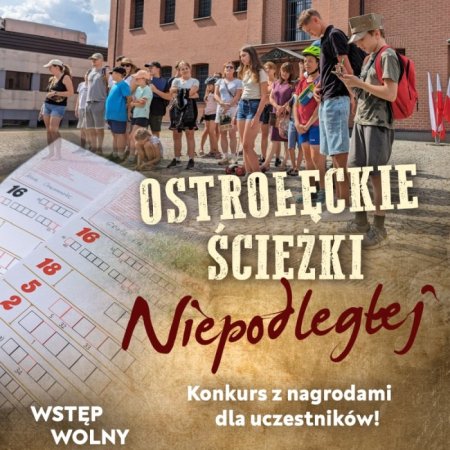 Zapisy na grę terenową „Ostrołęckie ścieżki Niepodległej” przedłużone