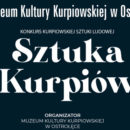 Trwa nabór zgłoszeń do Konkursu Kurpiowskiej Sztuki Ludowej „Sztuka Kurpiów”