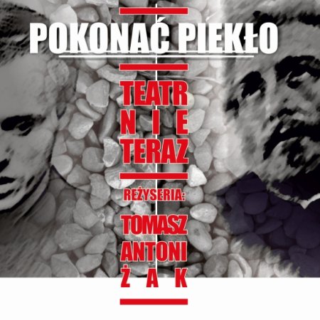 "Pokonać piekło” – spektakl w Muzeum Żołnierzy Wyklętych