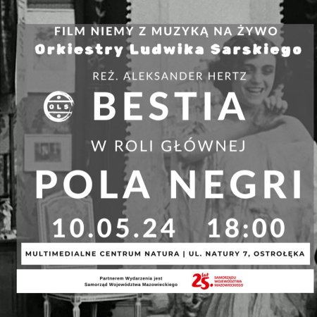 Bestia - Film niemy z muzyką na żywo Orkiestry Ludwika Sarskiego w MCN