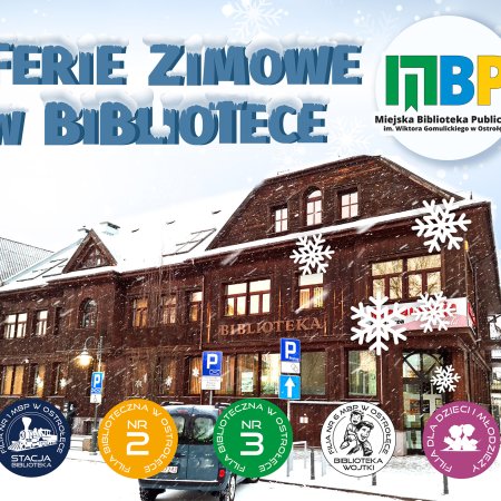 Ferie Zimowe 2025 z Miejską Biblioteką Publiczną w Ostrołęce [ZAPISY]