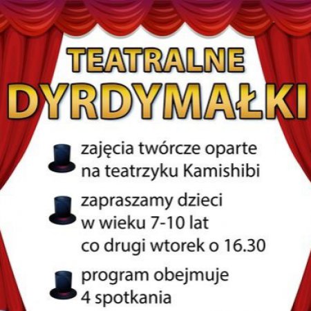Teatralne Dyrdymałki - zajęcia twórcze w MBP w Ostrołęce