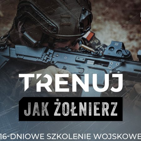 „Trenuj jak żołnierz” - najnowszy projekt szkoleń dla ochotników