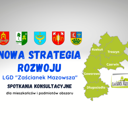 Nowa strategia rozwoju LGD Zaścianek Mazowsza - spotkania konsultacyjne